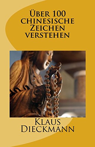 Über 100 chinesische Zeichen verstehen