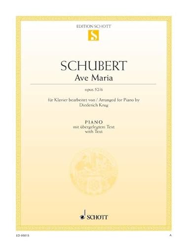 Ave Maria: Fantasie. op. 52/ 6. D 839. Klavier (mit Text).: Fantasy. op. 52/ 6. D 839. piano (with Text). (Edition Schott Einzelausgabe)