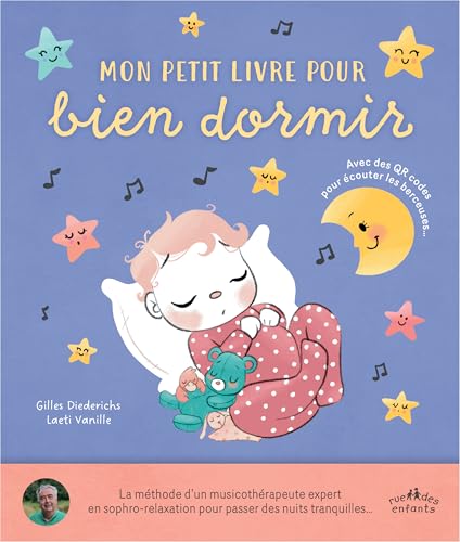 Mon petit livre pour bien dormir: Avec des QR codes pour écouter les berceuses... von CTP RUE ENFANTS