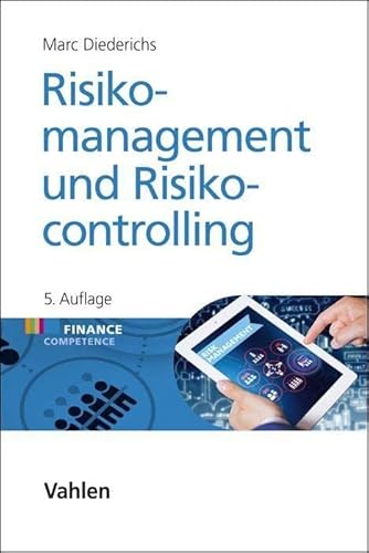 Risikomanagement und Risikocontrolling (Finance Competence) von Vahlen Franz GmbH
