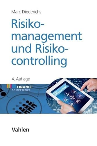 Risikomanagement und Risikocontrolling: Überarb. Diss. (Finance Competence)