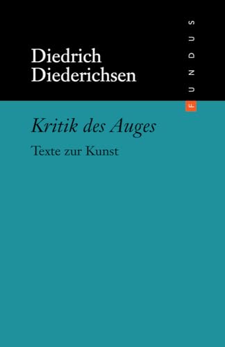 Kritik des Auges: Texte zur Kunst (FUNDUS, Band 173) von Philo Fine Arts Stiftung