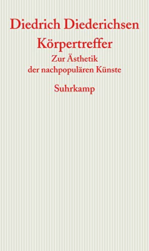 Körpertreffer: Zur Ästhetik der nachpopulären Künste (Graue Reihe)