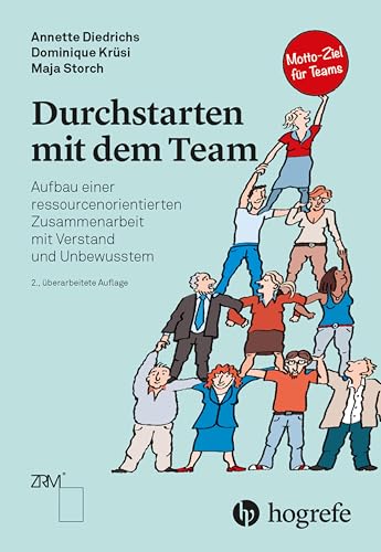Durchstarten mit dem Team: Aufbau einer ressourcenorientierten Zusammenarbeit mit Verstand und Unbewusstem von HOGREFE (VORM. VERLAG HANS HUBER )