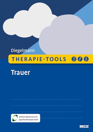 Therapie-Tools Trauer: Mit Online-Material (Beltz Therapie-Tools) von Beltz