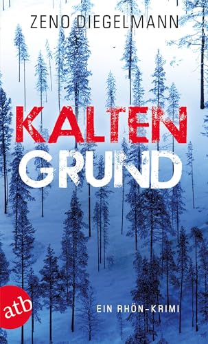 Kaltengrund: Ein Rhön-Krimi (Kommissar Klaus Seeberg, Band 3) von Aufbau Taschenbuch Verlag