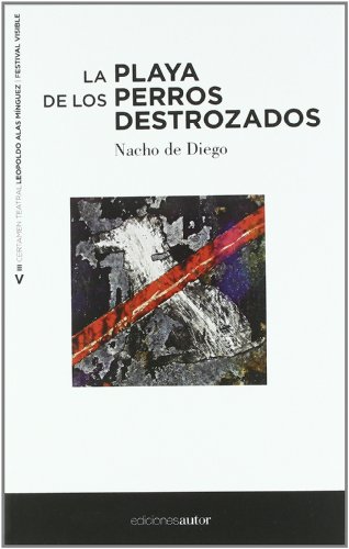 Playa De Los Perros Destrozados, La (Premios Teatro Visible) von Fundación SGAE