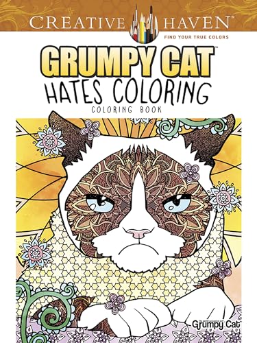 Creative Haven Grumpy Cat Hates Coloring (Creative Haven Coloring Books) (Adult Coloring Books: Pets) von Dover Publications