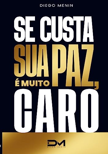 Se custar sua paz, é muito caro von Bookmundo.pt
