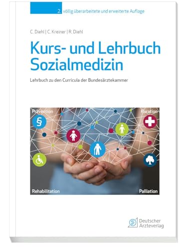 Kurs- und Lehrbuch Sozialmedizin: Lehrbuch zu den Curricula der Bundesärztekammer