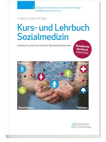 Kurs- und Lehrbuch Sozialmedizin: Lehrbuch zu den Curricula der Bundesärztekammer Kurs- und Lehrbuch Sozialmedizin: Lehrbuch zu den Curricula der Bundesärztekammer von Deutscher Ärzteverlag