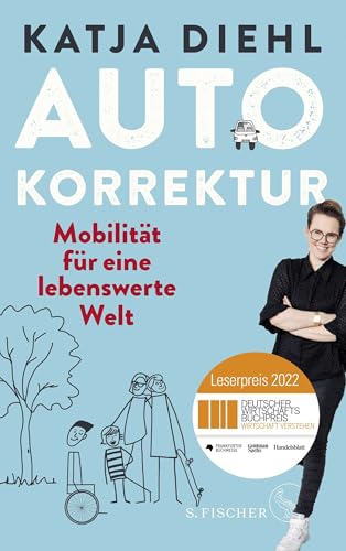 Autokorrektur – Mobilität für eine lebenswerte Welt: Leserpreis des Deutschen Wirtschaftsbuchpreises 2022 von FISCHERVERLAGE