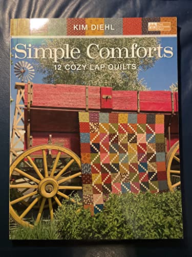 Simple Comforts: 12 Cozy Lap Quilts von Diehl, Kim