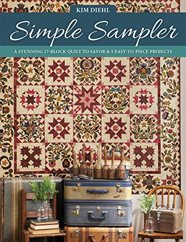 Simple Sampler: A Stunning 17-Block Quilt to Savor & 5 Easy-to-Piece Projects von Martingale & Company Inc.