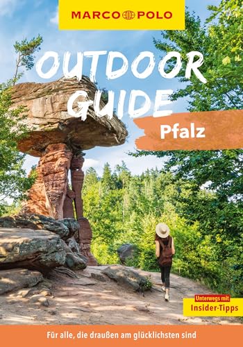 MARCO POLO OUTDOOR GUIDE Reiseführer Pfalz: Mit rund 150 Outdoor-Erlebnissen für alle, die am liebsten draußen sind MARCO POLO OUTDOOR GUIDE Reiseführer Pfalz: Mit rund 150 Outdoor-Erlebnissen für alle, die am liebsten draußen sind