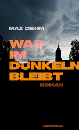 Was im Dunkeln bleibt: Roman