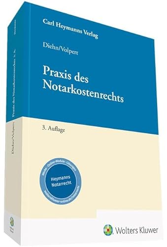 Praxis des Notarkostenrechts: GNotKG von A-Z Berechnungsbeispiele Erläuterungen von Heymanns Verlag GmbH