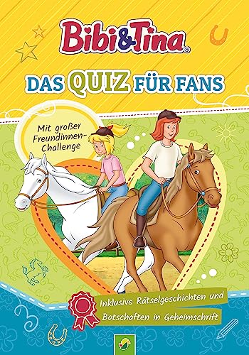 Bibi & Tina - Das Quiz für Fans: Mit spannenden Rätseln, Challenges und Geschichten für beste Freundinnen und Pferdeliebhaber. Kinderbuch für Kinder ab 6 Bibi & Tina - Das Quiz für Fans: Mit spannenden Rätseln, Challenges und Geschichten für beste Freundinnen und Pferdeliebhaber. Kinderbuch für Kinder ab 6