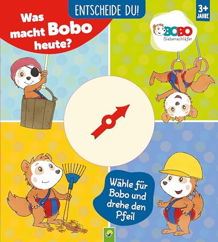 Was macht Bobo heute? Entscheide Du!: Wähle für Bobo und drehe den Pfeil, Bilderbuch mit Bobo Siebenschläfer und beweglichem Drehpfeil zum Spielen und Entscheiden, für Kinder ab 3 Jahren von Schwager & Steinlein Verlag GmbH