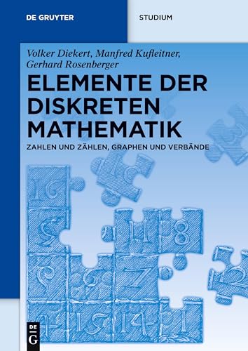 Elemente der diskreten Mathematik: Zahlen Und Zählen, Graphen Und Verbände (De Gruyter Studium) von de Gruyter