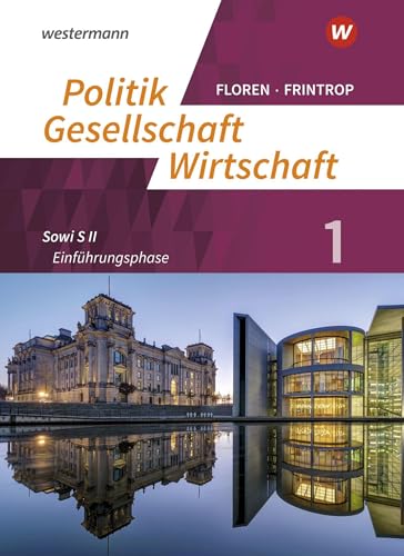 Politik-Gesellschaft-Wirtschaft - Sozialwissenschaften in der gymnasialen Oberstufe - Ausgabe 2019: Arbeitsbuch 1 Einführungsphase von Westermann Bildungsmedien Verlag GmbH