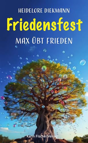 Friedensfest: Max übt Frieden von Fischer, Karin