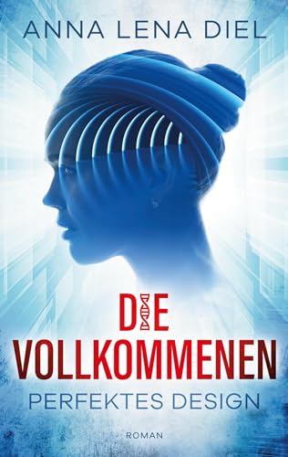 Die Vollkommenen: Perfektes Design