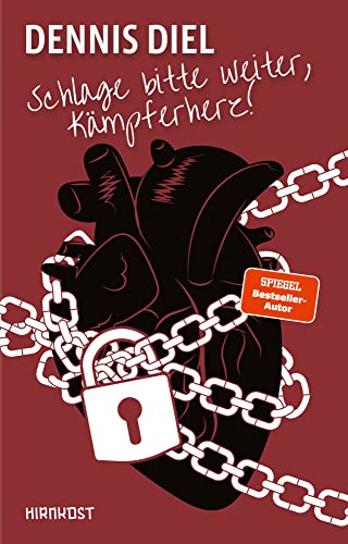 Schlage bitte weiter, Kämpferherz! von Hirnkost