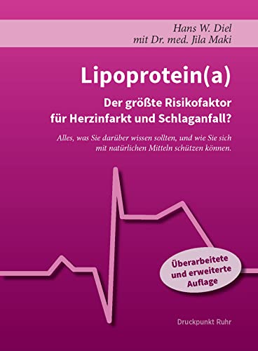 Lipoprotein(a): Der größte Risikofaktor für Herzinfarkt und Schlaganfall? von Druckpunkt Ruhr UG