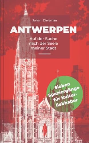 Antwerpen: Auf der Suche nach der Seele meiner Stadt (Seume Promenaden)