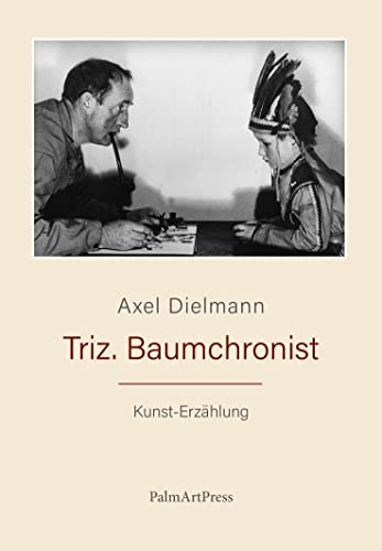 Triz. Baumchronist: Kunst-Erzählung