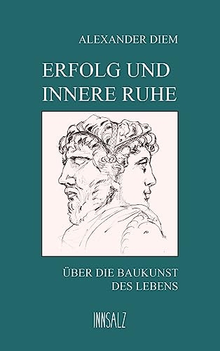 Erfolg und innere Ruhe: Über die Baukunst des Lebens Erfolg und innere Ruhe: Über die Baukunst des Lebens von INNSALZ
