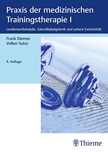 Praxis der medizinischen Trainingstherapie I von Thieme