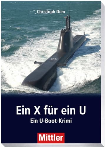 Ein X für ein U: Unterseebot auf Abwegen von MITTLER
