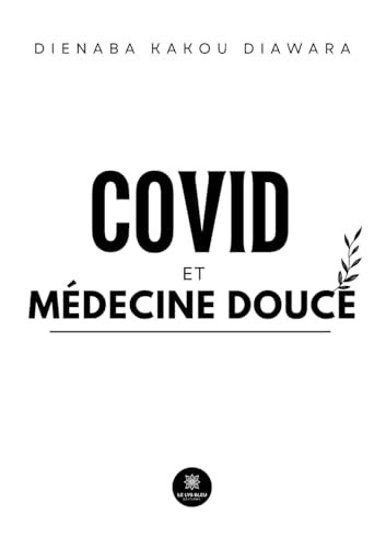 Covid et médecine douce von Le Lys Bleu