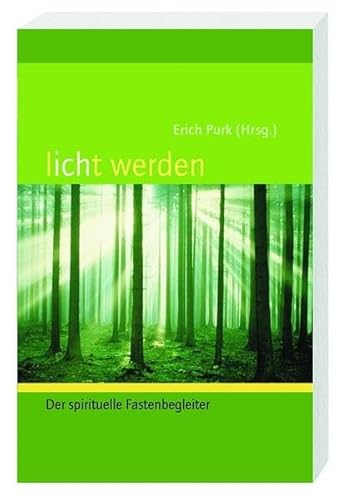 licht werden: Der spirituelle Fastenbegleiter