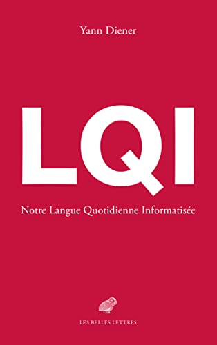 Lqi: La Langue Quotidienne Informatisee von Les Belles Lettres