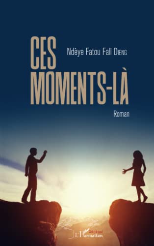 Ces moments-là: Roman