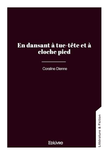 En dansant à tue-tête et à cloche pied En dansant à tue-tête et à cloche pied von EDILIVRE