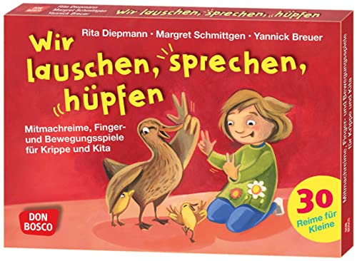 Wir lauschen, sprechen, hüpfen: Mitmachreime, Finger- und Bewegungsspiele für Krippe und Kita. Von Morgenkreis-Ideen bis Ruhezeit: Spaßige ... fördern (30 Reime für Kleine auf Bildkarten) von Don Bosco