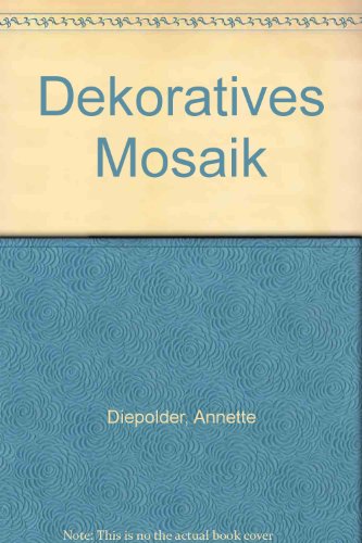 Dekoratives Mosaik: Mit Vorlagen (Edition Rayher)