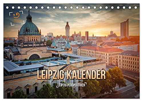 Leipzig Kalender Perspektiven (Tischkalender 2024 DIN A5 quer), CALVENDO Monatskalender von CALVENDO