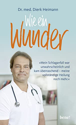 Wie ein Wunder: Mein Schlaganfall war unwahrscheinlich und kam überraschend – meine vollständige Heilung noch mehr