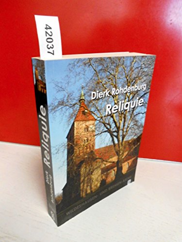 Reliquie: Wildeshausen- und Bremen-Krimi Reliquie: Wildeshausen- und Bremen-Krimi von Schardt