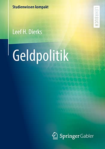 Geldpolitik (Studienwissen kompakt) von Springer Gabler