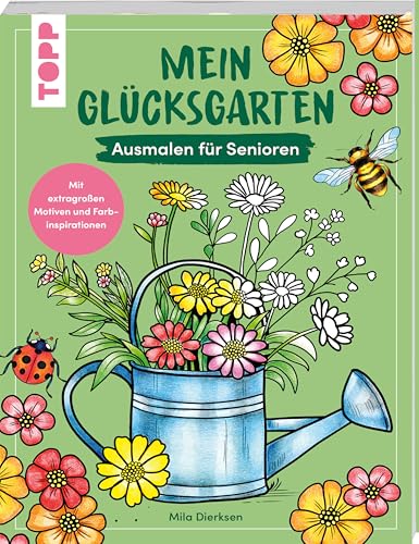 Mein Glücksgarten: Ausmalen für Senioren