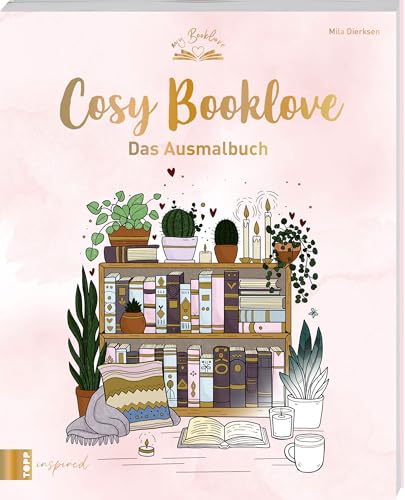 My Booklove: Cosy Booklove: Das Ausmalbuch für Buchliebhaber:innen