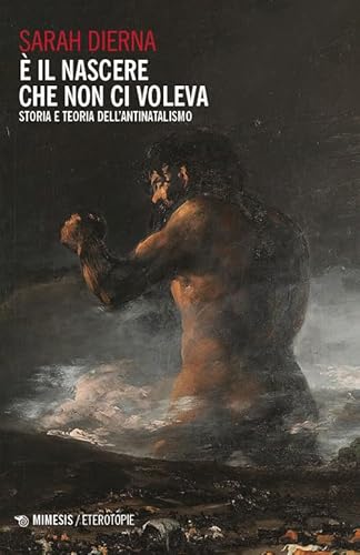 È il nascere che non ci voleva. Storia e teoria dell’antinatalismo (Eterotopie) von Mimesis