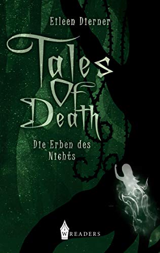 Tales of Death: Die Erben des Nichts von Wreaders Verlag