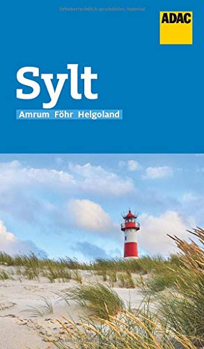 ADAC Reiseführer Sylt mit Amrum, Föhr, Helgoland: Der Kompakte mit den ADAC Top Tipps und cleveren Klappenkarten ADAC Reiseführer Sylt mit Amrum, Föhr, Helgoland: Der Kompakte mit den ADAC Top Tipps und cleveren Klappenkarten